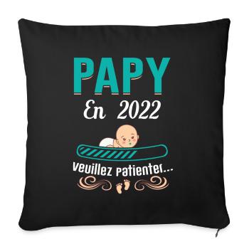 Papy En 2022 Cadeau Naissance Grossesse Humour - Housse de coussin décorative 45 x 45 cm - noir - Devant