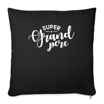 Super Grand-père Cadeau Papa Fête Des Pères Noël - Housse de coussin décorative 45 x 45 cm - noir - Devant