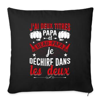 J'ai Deux Titres Papa Et Beau-papa Fête Des Pères - Housse de coussin décorative 45 x 45 cm - noir - Devant
