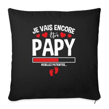 Je Vais Encore Être Papy Idée Cadeau Annonce Papi - Housse de coussin décorative 45 x 45 cm - noir - Devant