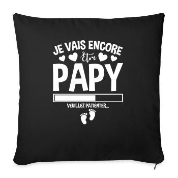 Je Vais Encore Être Papy Idée Cadeau Annonce Papi - Housse de coussin décorative 45 x 45 cm - noir - Devant