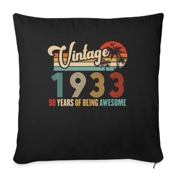 Vintage Year 1933 Anniversary 90 Years Gift Idea - Sofa pillowcase 17,3'' x 17,3'' (45 x 45 cm) - black - Front