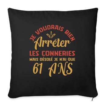 Je N'ai Que 61 Ans Anniversaire Cadeau Vintage Âge - Housse de coussin décorative 45 x 45 cm - noir - Devant