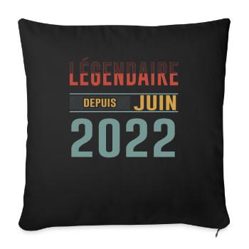 Légendaire Depuis Juin 2022 Anniversaire Cadeau - Housse de coussin décorative 45 x 45 cm - noir - Devant