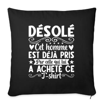 Désolé Cet Homme Est Déjà Pris - Housse de coussin décorative 45 x 45 cm - noir - Devant