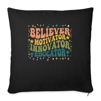 Believer Motivator Innovator Educator - Sofa pillowcase 17,3'' x 17,3'' (45 x 45 cm) - black - Front