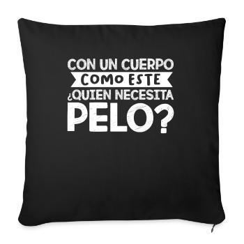 Humor No Need For Hair With This Dream Body - Sofa pillowcase 17,3'' x 17,3'' (45 x 45 cm) - black - Front