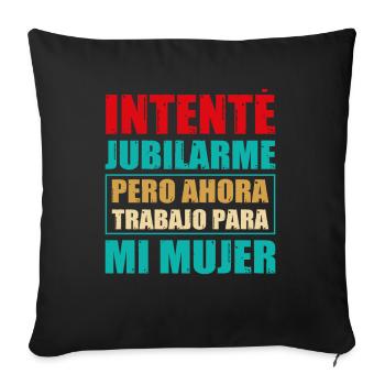 Retraite Maintenant Je Travaille Pour Ma Femme - Housse de coussin décorative 45 x 45 cm - noir - Devant
