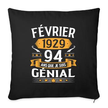 Février 1929 94 Ans Que Je Suis Génial - Housse de coussin décorative 45 x 45 cm - noir - Devant