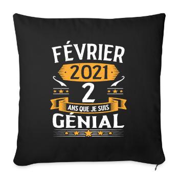 Février 2021 2 Ans Que Je Suis Génial Anniversaire - Housse de coussin décorative 45 x 45 cm - noir - Devant