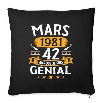 Mars 1981 42 Ans Que Je Suis Génial Anniversaire - Housse de coussin décorative 45 x 45 cm - noir - Devant