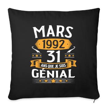 Mars 1992 31 Ans Que Je Suis Génial Anniversaire - Housse de coussin décorative 45 x 45 cm - noir - Devant