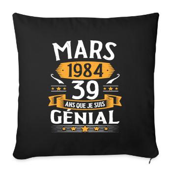 Mars 1984 39 Ans Que Je Suis Génial Anniversaire - Housse de coussin décorative 45 x 45 cm - noir - Devant