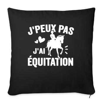 Je Peux Pas J'ai Équitation Cheval Poney Jument - Housse de coussin décorative 45 x 45 cm - noir - Devant