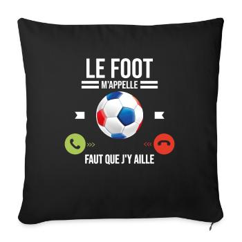 Le Foot M'appelle Faut Que J'y Aille - Housse de coussin décorative 45 x 45 cm - noir - Devant