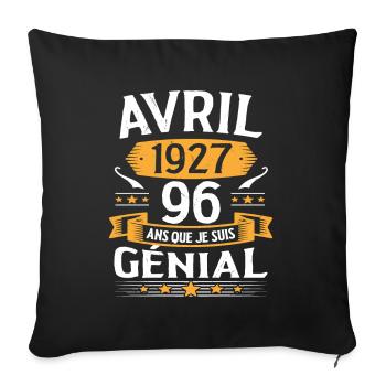 Avril 1927 96 Ans Que Je Suis Génial Anniversaire - Housse de coussin décorative 45 x 45 cm - noir - Devant