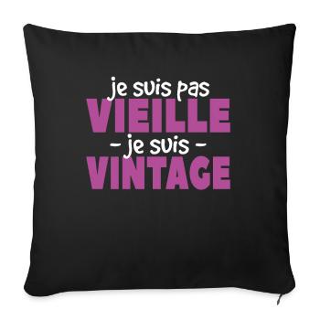Je Suis Pas Vieille Je Suis Vintage - Housse de coussin décorative 45 x 45 cm - noir - Devant