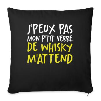 Je Peux Pas Mon P'tit Verre De Whisky M'attend - Housse de coussin décorative 45 x 45 cm - noir - Devant
