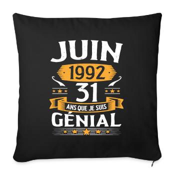 Juin 1992 31 Ans Que Je Suis Génial Anniversaire - Housse de coussin décorative 45 x 45 cm - noir - Devant