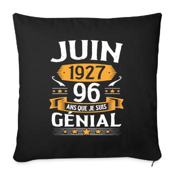 Juin 1927 96 Ans Que Je Suis Génial Anniversaire - Housse de coussin décorative 45 x 45 cm - noir - Devant