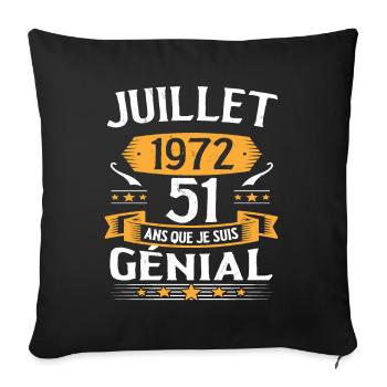 Juillet 1972 51 Ans Que Je Suis Génial Cadeau - Housse de coussin décorative 45 x 45 cm - noir - Devant