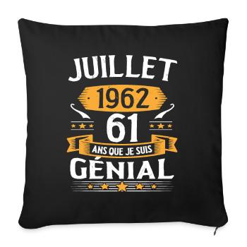Juillet 1962 61 Ans Que Je Suis Génial Cadeau - Housse de coussin décorative 45 x 45 cm - noir - Devant
