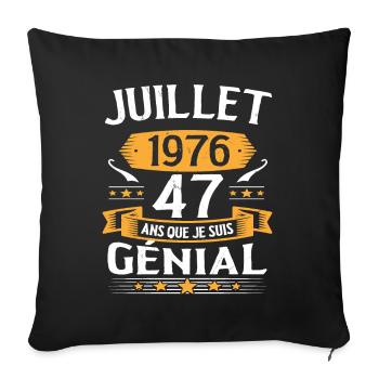 Juillet 1976 47 Ans Que Je Suis Génial Cadeau - Housse de coussin décorative 45 x 45 cm - noir - Devant