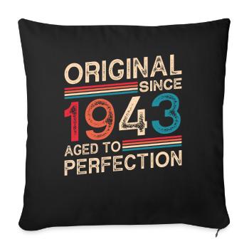 Original Since 1943 Aged To Perfection - Sofa pillowcase 17,3'' x 17,3'' (45 x 45 cm) - black - Front