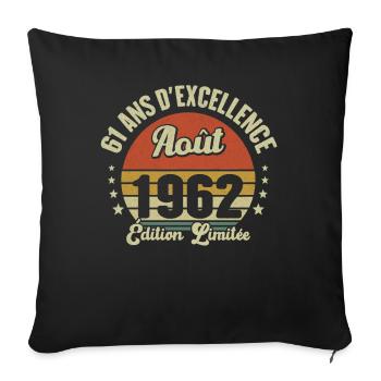 Août 1962 61 Ans Anniversaire Vintage Cadeau - Housse de coussin décorative 45 x 45 cm - noir - Devant