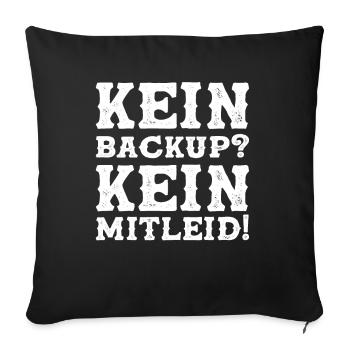 Funny Kein Backup Kein Mitleid Saying Admin Gift - Sofakissenbezug 45 x 45 cm - Schwarz - Vorne