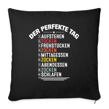 Funny Gamer Gaming Clothing Gift Der Perfekte Tag - Sofakissenbezug 45 x 45 cm - Schwarz - Vorne