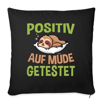 Positiv Auf Müde Getestet - Sofakissenbezug 45 x 45 cm - Schwarz - Vorne