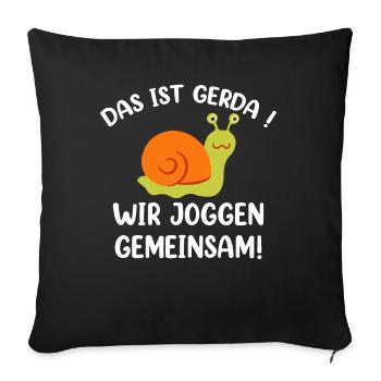 Das Ist Gerda Wir Joggen Gemeinsam - Sofakissenbezug 45 x 45 cm - Schwarz - Vorne