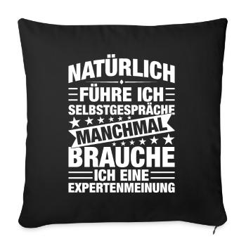 Natürlich Führe Ich Selbstpräche - Sofakissenbezug 45 x 45 cm - Schwarz - Vorne