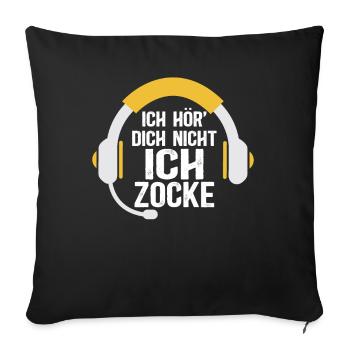 Ich Hör Dich Nicht Ich Zocke - Sofakissenbezug 45 x 45 cm - Schwarz - Vorne