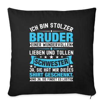 Ich Bin Stolzer Bruder Einer Wonderful Schwester - Sofakissenbezug 45 x 45 cm - Schwarz - Vorne