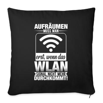 Aufräumen Muss Man Erst Wenn Das Wlan - Sofakissenbezug 45 x 45 cm - Schwarz - Vorne