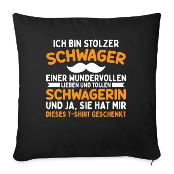 Stolzer Schwager - Sofakissenbezug 45 x 45 cm - Schwarz - Vorne