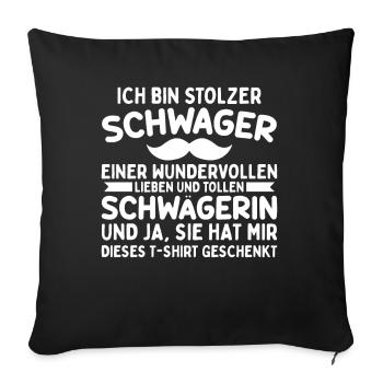 Stolzer Schwager - Sofakissenbezug 45 x 45 cm - Schwarz - Vorne
