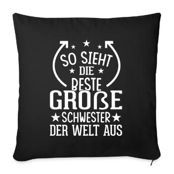 So Sieht Die Beste Große Schwester Der Welt Aus - Sofakissenbezug 45 x 45 cm - Schwarz - Vorne