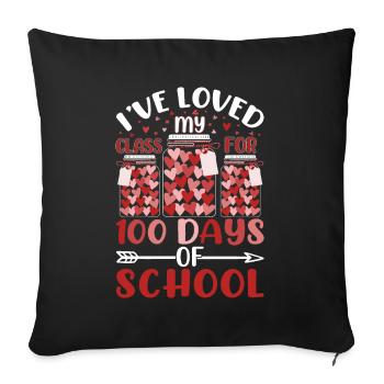 I've Loved My Class For 100 Days School Teacher - Sofa pillowcase 17,3'' x 17,3'' (45 x 45 cm) - black - Front