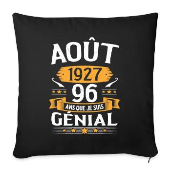 Août 1927 96 Ans Que Je Suis Génial Cadeau - Housse de coussin décorative 45 x 45 cm - noir - Devant