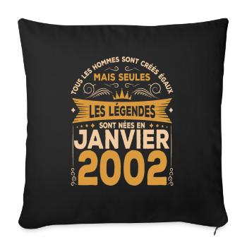 Les Légendes Sont Nées En Janvier 2002 - Housse de coussin décorative 45 x 45 cm - noir - Devant