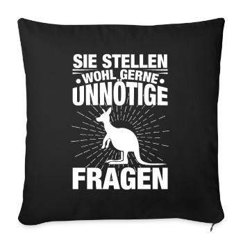 Sie Stellen Wohl Gerne Unnötige Fragen - Sofakissenbezug 45 x 45 cm - Schwarz - Vorne