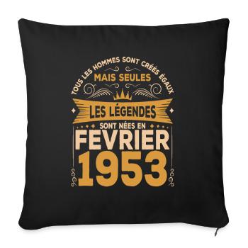 Les Légendes Sont Nées En Février 1953 - Housse de coussin décorative 45 x 45 cm - noir - Devant