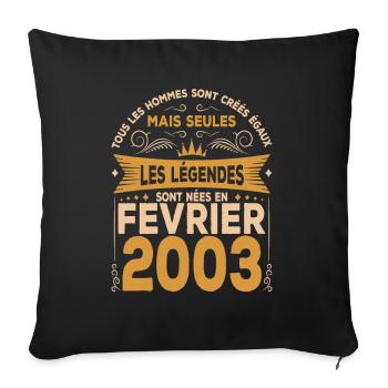 Les Légendes Sont Nées En Février 2003 - Housse de coussin décorative 45 x 45 cm - noir - Devant