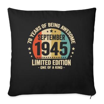 September 1945 78 Years Anniversary Vintage Gift - Sofa pillowcase 17,3'' x 17,3'' (45 x 45 cm) - black - Front