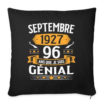 Septembre 1927 96 Ans Que Je Suis Génial Cadeau - Housse de coussin décorative 45 x 45 cm - noir - Devant