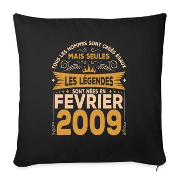 Les Légendes Sont Nées En Février 2009 - Housse de coussin décorative 45 x 45 cm - noir - Devant