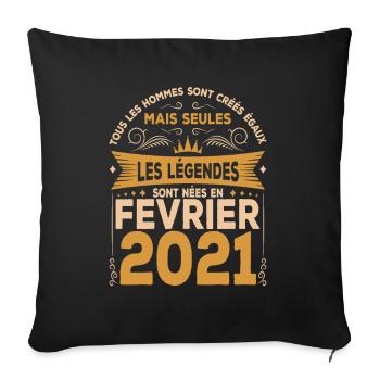 Les Légendes Sont Nées En Février 2021 - Housse de coussin décorative 45 x 45 cm - noir - Devant
